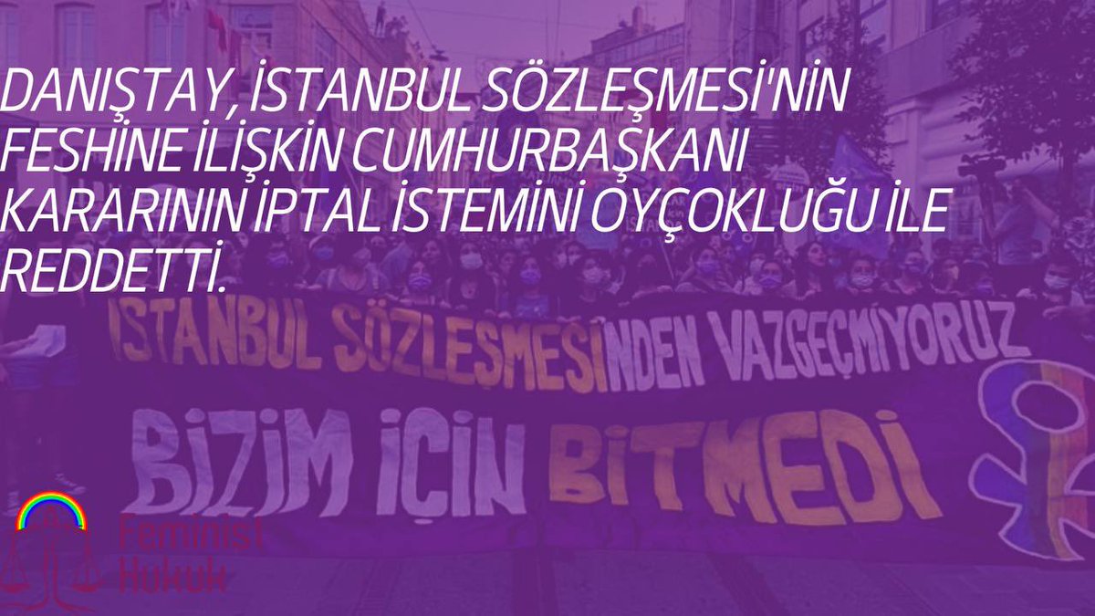 Danıştay’ın İstanbul Sözleşmesi’nin iptal istemine verdiği red kararının hukuksuz olduğunu biliyoruz. Biz adaleti sizin yargınızdan beklemiyoruz. Ama iktidar ve erkek yargı bilsin ki İstanbul Sözleşmesi biziz, sözleşmeden vazgeçmiyoruz!

#istanbulSözleşmesindenVazgeçmiyoruz
