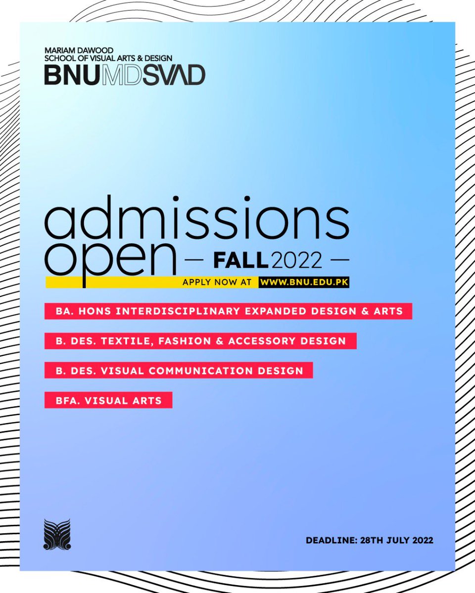 Start your undergraduate journey today. Apply Now to the Mariam Dawood SCHOOL OF VISUAL ARTS AND DESIGN (SVAD) at BNU - Where the possibilities are UNLIMITED. Admissions application DEADLINE (Early Admissions): 28th July 2022 @RashidRanaRR @BNULahore #letsconnect #svader