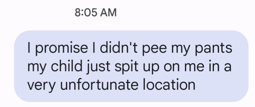 If you're wondering what life as a mom of three is like, this is a text I had to send to multiple people today. Yes, I'm still wearing the pants.