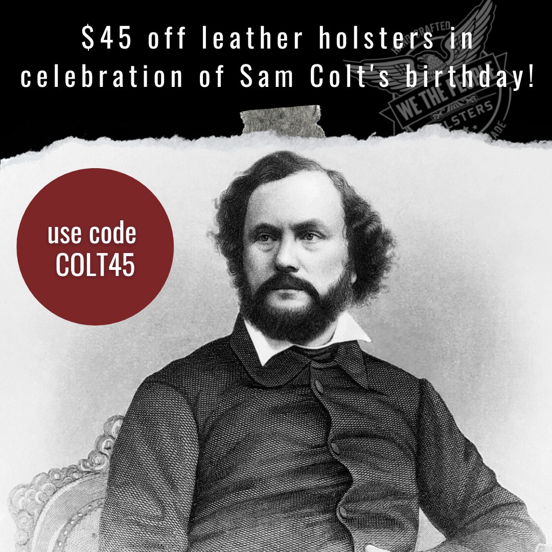 Wethepeoplehols's tweet photo. Happy birthday to one of the most influential firearm inventors of all time and the man that made us equal, Sam Colt: July 19, 1814 – January 10, 1862.
https://t.co/1a8HlCo6Aq
Save $45 off our American made leather holsters by using code COLT45 at checkout!
#colt #samcolt #1911 https://t.co/B1BGggkhfe