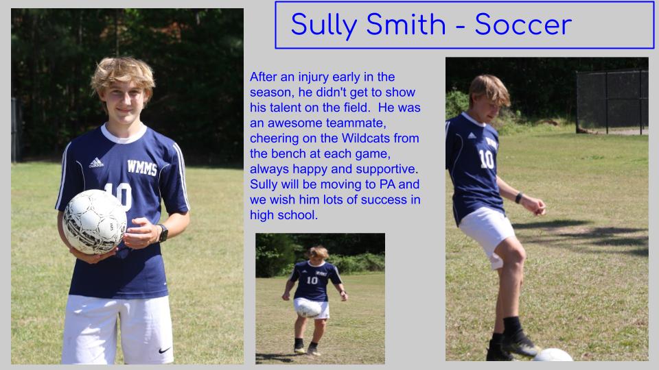 A few more 8th grade spotlights.  Good Luck next year Sully.  West Millbrook is proud to call you a Wildcat!!  You are a perfect example of Wildcat PRIDE.