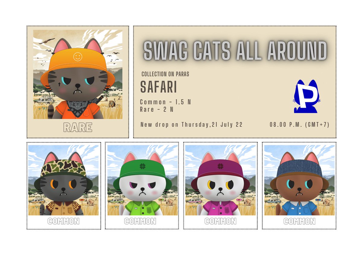 😻Swag Cats All Around on Paras 😻

✨ New drop : 🦒 Safari ✨ 

Common : 1.5 N
Rare : 2 N

On 21/07/22 , 08.00 P.M. (GMT+7 BKK)

❤️ Join our discord : discord.com/invite/shdkbWg…

💙Paras : paras.id/collection/swa…

#NFTs #NFTCommunity #NFTTHAILAND #PARASnft
#NEARcollector #NEARnft