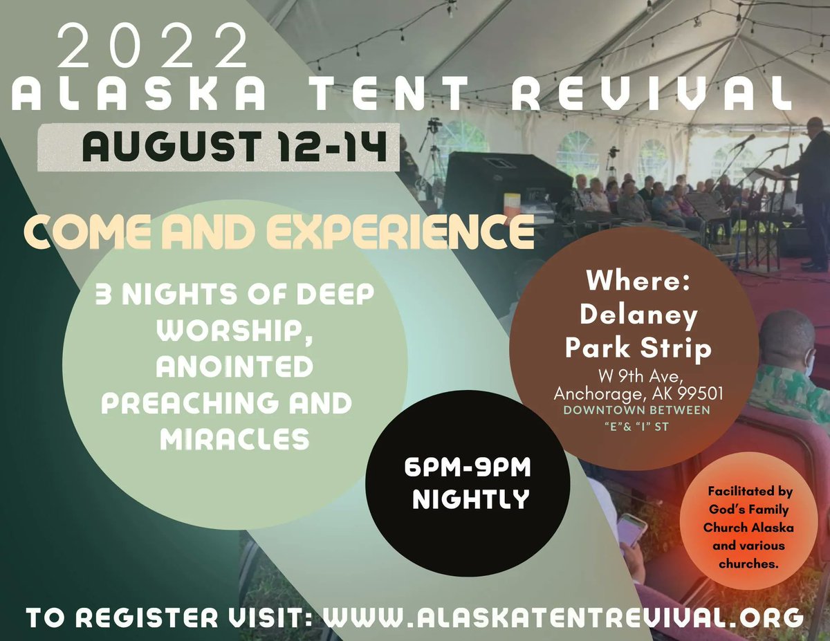 PrinceNwankudu's tweet photo. The Alaska Tent Revival is back by popular demand! You don’t want to miss this life changing event August 12 through the 15th from 6-9pm nightly. Come out to the Delaney Park Strip downtown between E and I streets. https://t.co/G7wN9NoMB2