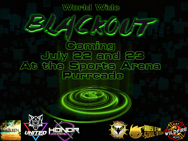 Don't forget about the World Wide Blackout occuring at July 22nd and July 23rd at the Purrcade Sports Arena. Relay For Life kiosk will be there for donations. This is not an official charity event, but we still wanna fight cancer and bring the world to a brighter future.