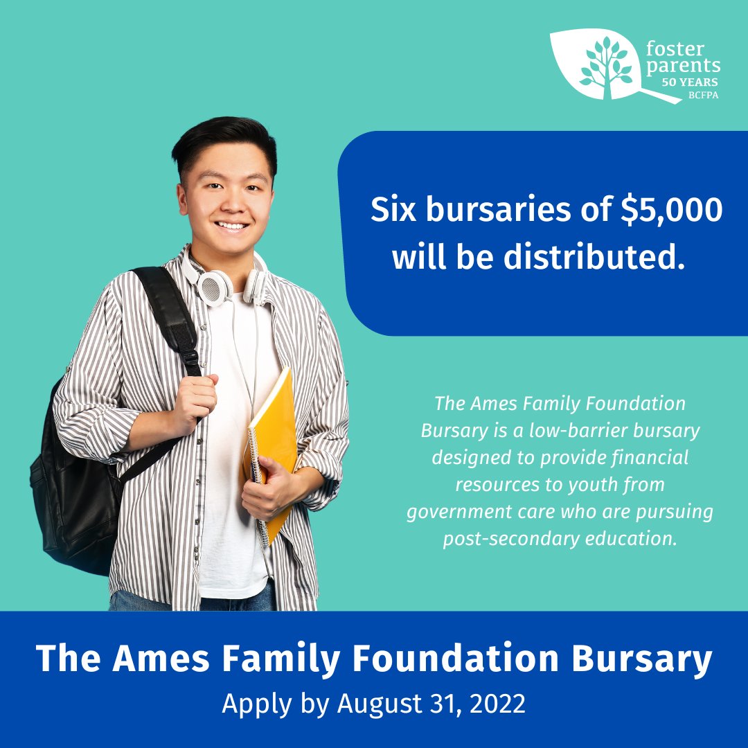 BCFosterParents's tweet photo. The Ames Family Foundation Bursary is a low-barrier bursary designed to provide financial resources to youth from government care who are pursuing post-secondary education. 

To apply, visit this link:
https://t.co/k8bU73wltM https://t.co/B5gljlsuSC