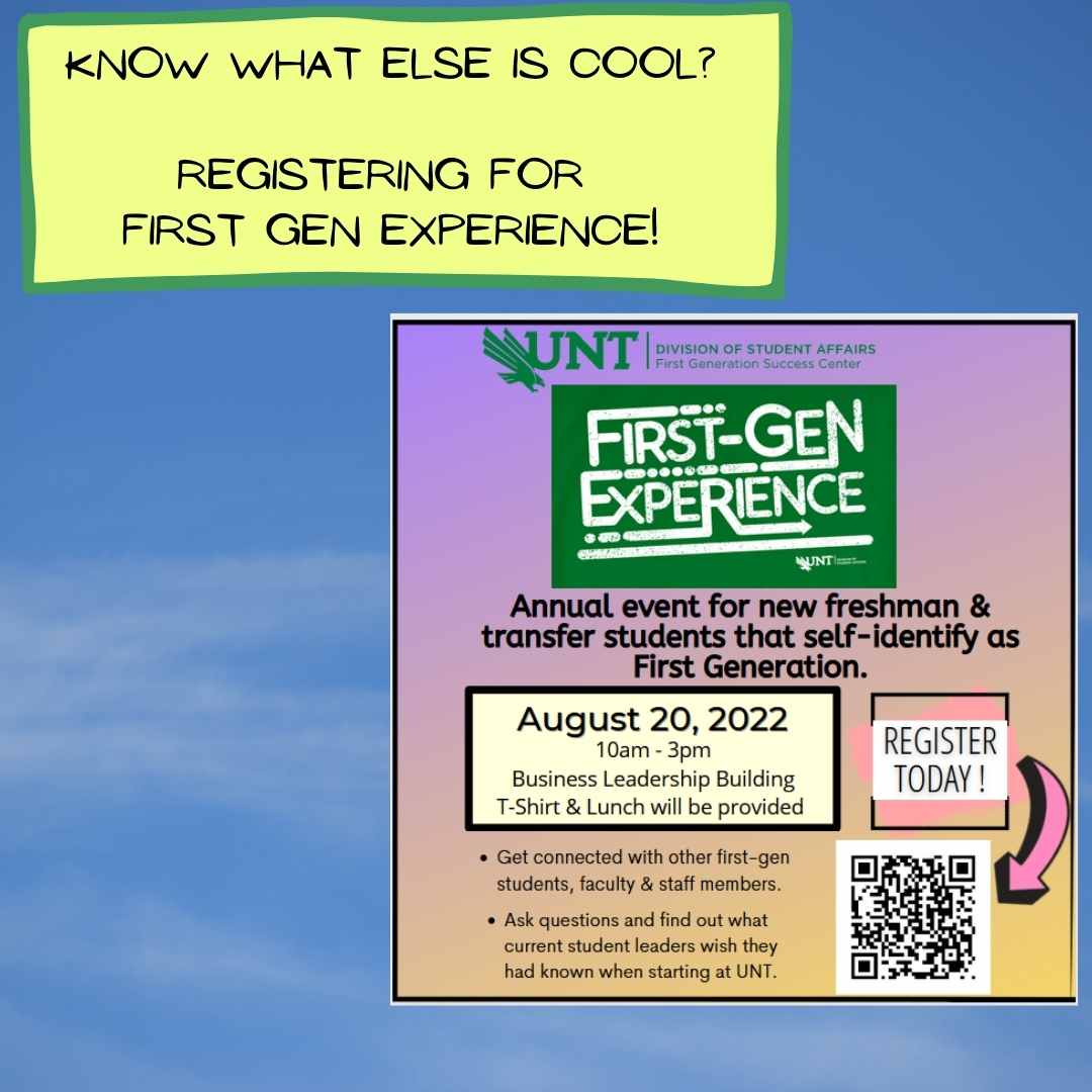 It's so hot, but y'all always keep it cool!❤️

Don't forget to register for First Gen Experience -it's for new freshman and transfer students to learn about things like FinAid &amp; learning outside the classroom.
Register using the QR code or find the link in our Bio. #unt #unt26