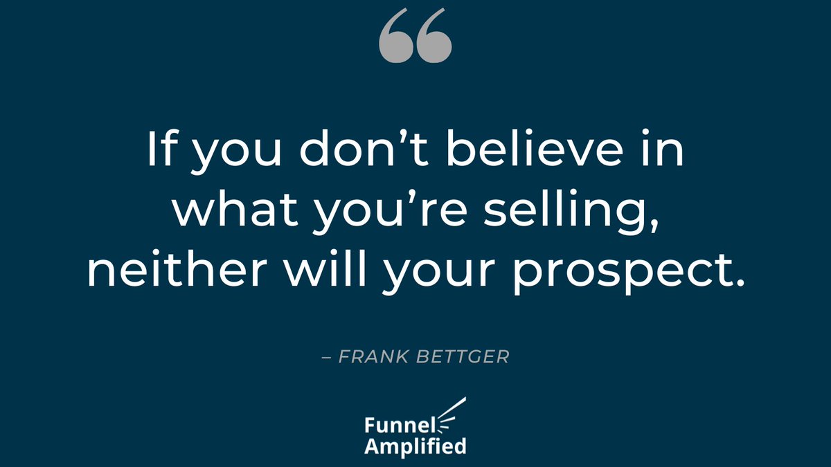 FunnelAmplified's tweet photo. Believe in what you are selling! https://t.co/448C6cJthx