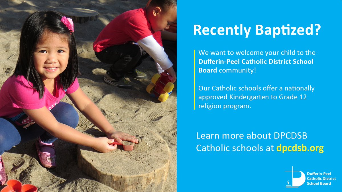 Have you recently baptized your child? Look for our Welcome Brochure at your local Catholic parish to learn more about DPCDSB Catholic schools.

For more information about DPCDSB's K-12 Catholic schools, visit ow.ly/Zbbb50Ja2nb