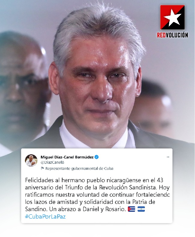 Presidente de Cuba Miguel Diaz Canel envía felicitaciones al pueblo Nicaragüense en su 43 Aniversario del triunfo de la Revolución Sandinista ✌🏻❤️🖤
#4319FuerzaDeVictorias 
#TropaSandinista
#Nicaragua