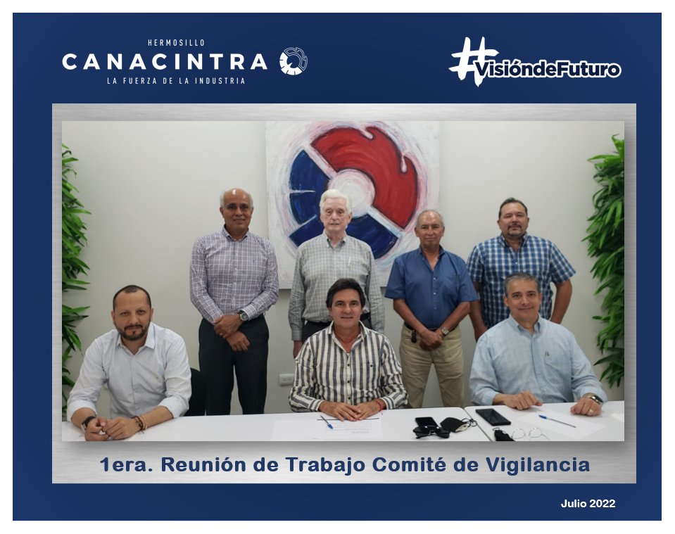CanacintraHmo's tweet photo. Primera Reunión de Trabajo del Comité de Vigilancia #CANACINTRAHmo se realizó este martes 19 de julio.

#VisiónDeFuturo https://t.co/3cFJbzBQKV