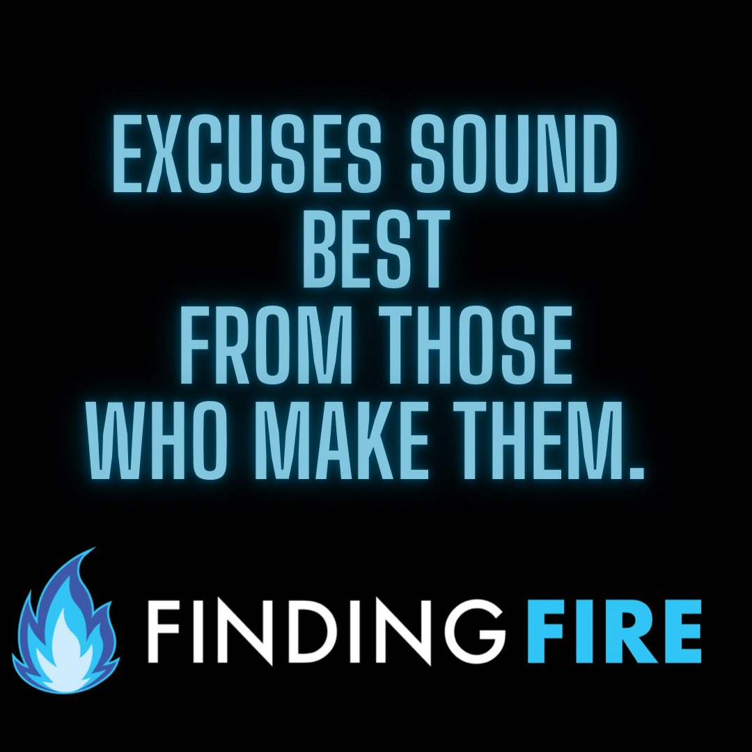 FindingFire218's tweet image. Excuses sound best from those who make them. Take ownership. 💙🔥
#NoExcuses #ownership #goals #ambition #goforit #findingfire #podcast