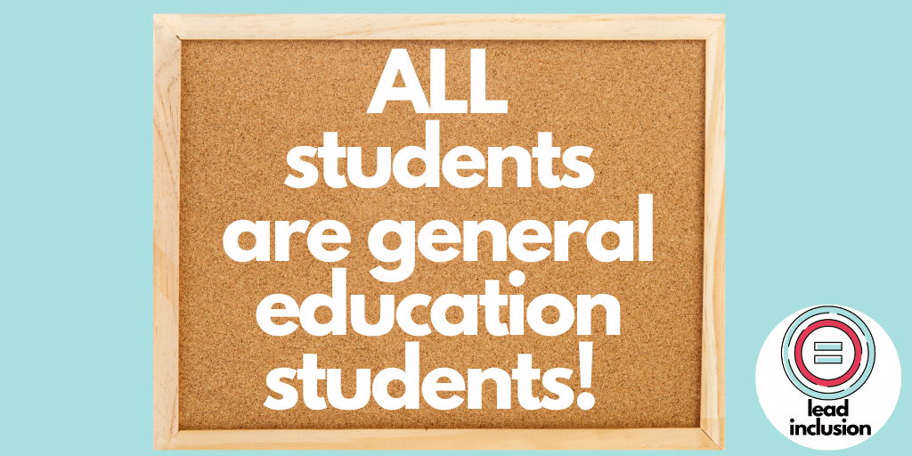 💯There are no "special education students." All students are first and foremost general education students. All students belong to ALL of us. 💯 #LeadInclusion #globaled #inclusion #UDLchat