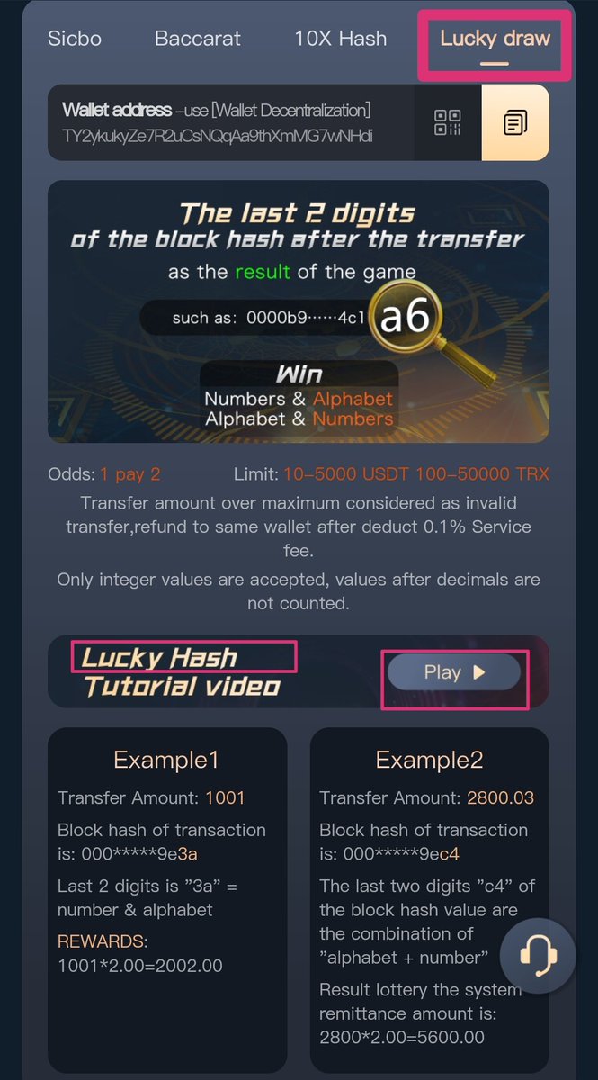 Lucky draw = Lucky hash
🎉
2X Returns. Plz bet within the Amt range.
In this game, you need pay attention to the last two places of the hash value after transferring.

Winning:🤩
Number&amp;Letter or Letter&amp;Number
Loss:😫
Number&amp;Number or Letter&amp;Letter

50% chance to win. Very Fair !