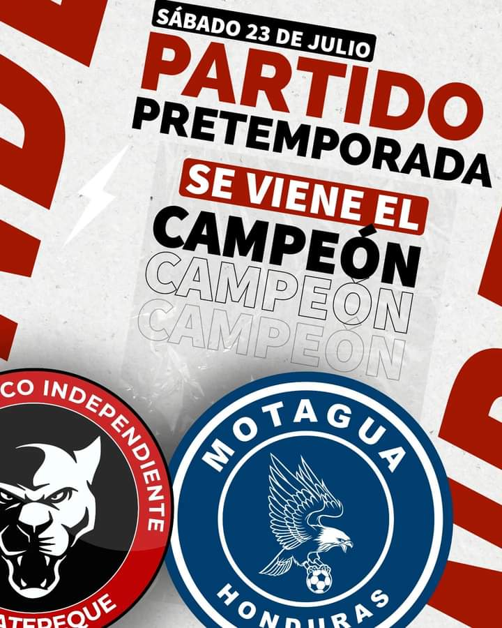 ATLETICO INDEPENDIENTE SIGUATEPEQUE on X: LO PROMETIDO ES DEUDA Se viene  el campeón de la Liga Nacional @MOTAGUAcom 🦅⚽️ Este sábado 23 de julio el  estadio Municipal de Siguatepeque se viste de