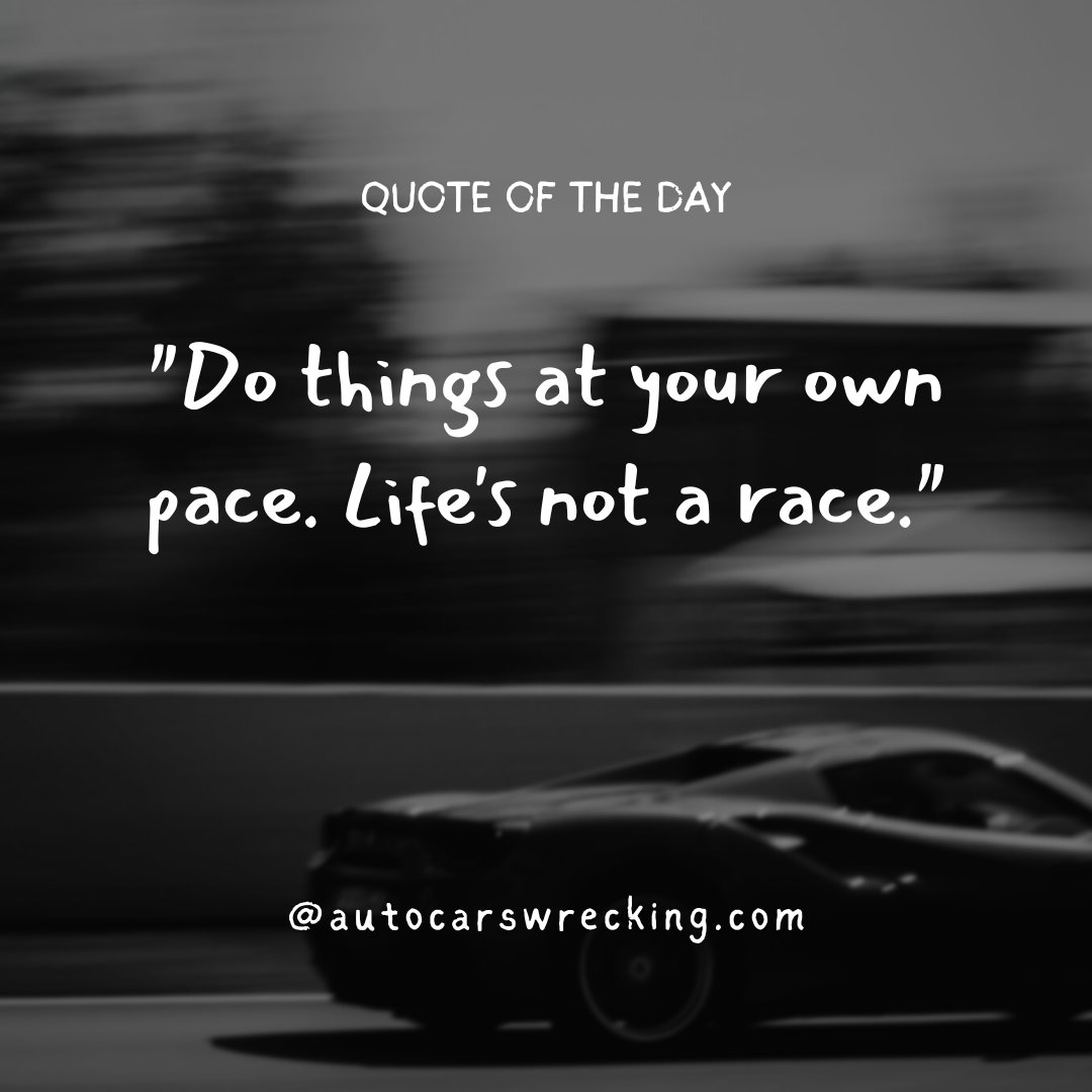 admin_auto's tweet image. "Do things at your own pace, Life's not a race."
🚘
.
.
.
#autocarswrecking #InspirationalQuotes #MotivationalQuotes #motivation #Inspiration #quotes  #success #PositiveVibes #Instagram #instagood  #quotestagram #selflove #Believe #Happiness  #lifestyle #Mindset