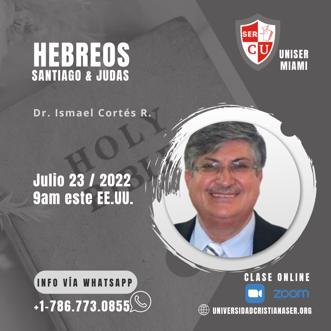 universidadser's tweet photo. 🗣 La Universidas Curso Online “HEBREOS, SANTIAGO &amp; JUDAS. orientado a estudiantes o Licenciados en Teologia o Ministerio
✅ Sábado 23 Julio/2022
✅ Ponente: Rev. Dr. Ismael Cortes

👇👇👇👇
https://t.co/YQ8a9skaNn  
#UniversidadCristianaSER 
 
Únete hoy… https://t.co/FuXpsxmpEy