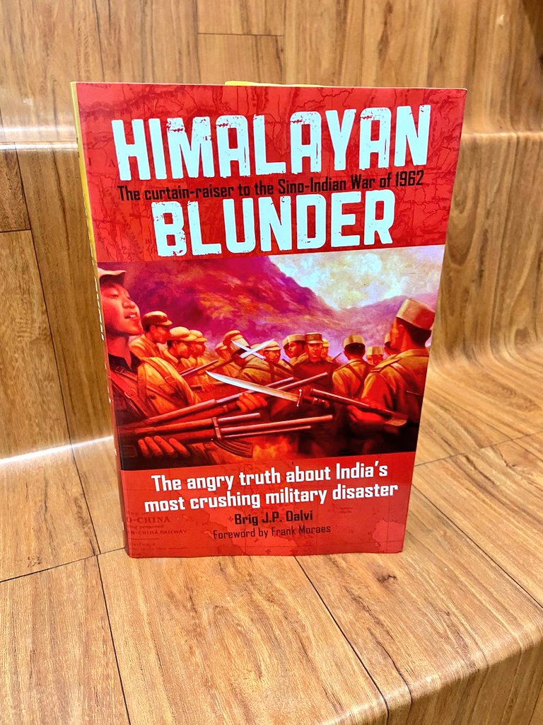 Himalayan Blunder: The Angry Truth About India's Most Crushing Military  Disaster by J.P. Dalvi