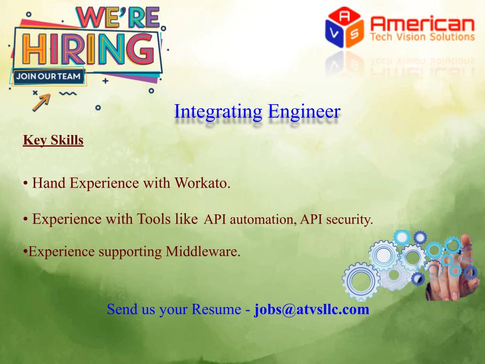 We have openings for the post of Integrating engineer. Interested candidates can send resume to jobs@atvsllc.com
American Tech Vision Solutions-atvsllc.com
#AmericanTechVisionSolutionsLLC
#Workato #apiautomation  #apisecurity#middleware  
#itjobsearch #itjobs