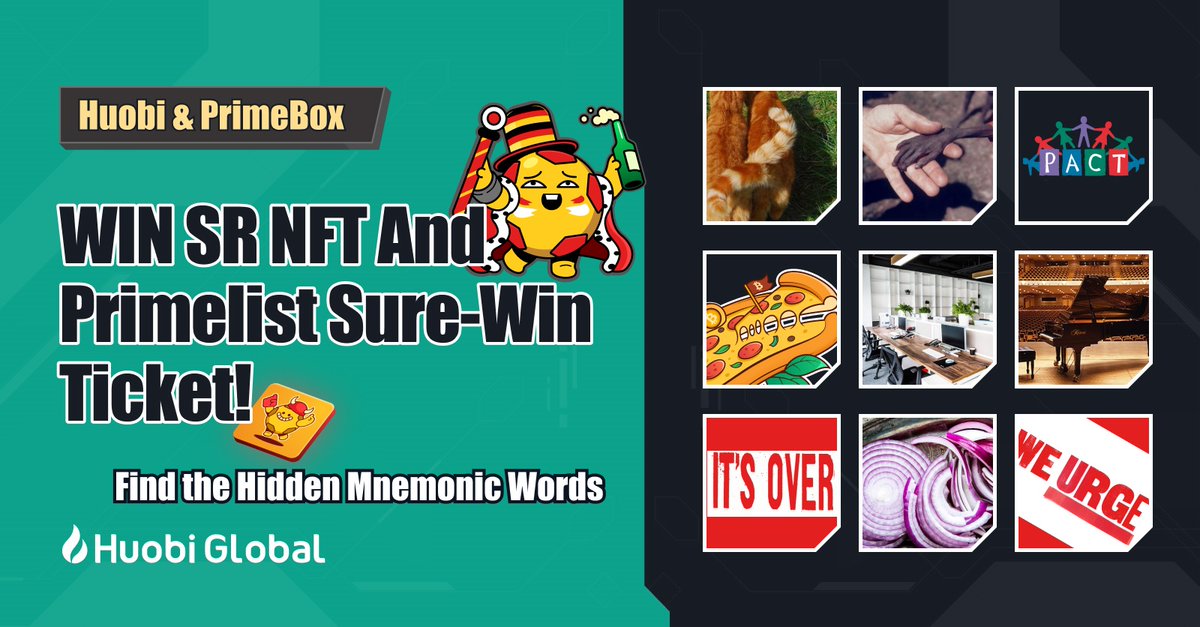 HTX_Global's tweet photo. 🧐Find the Hidden Mnemonic Words 

😍WIN SR NFT &amp; 
#Primelist Sure-Win TIX!

🔹Comment 9 mnemonic words 
🔹Follow + Like + RT #Huobi
🔹Tag friends 

🎁1 random lucky winner
⏰Last 3 words (7/23, 10:00 UTC) https://t.co/fCwZdFVSL9