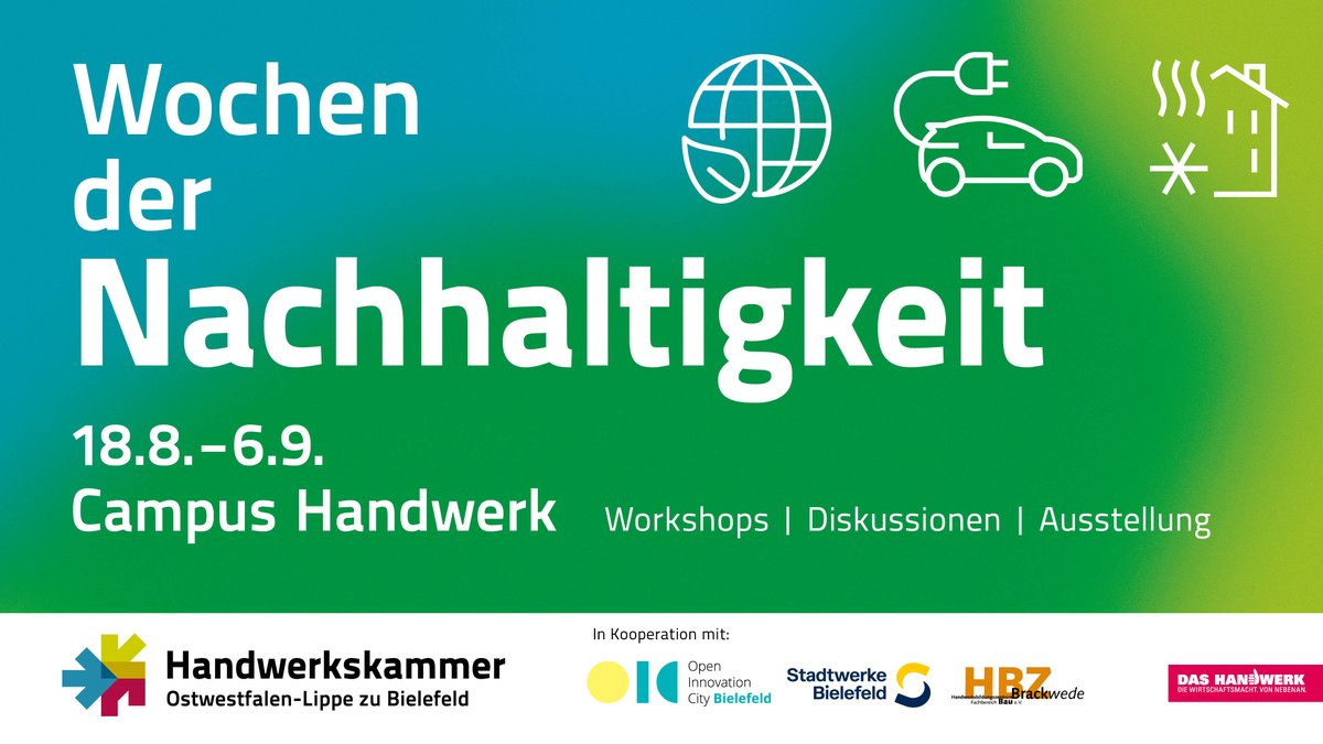 Wochen der #Nachhaltigkeit vom 18.8. bis 6.9. im Campus #Handwerk in #Bielefeld – veranstaltet von der #HWKOWL in Kooperation mit <a href="/OpenBielefeld/">Open Innovation City</a>, den Stadtwerken Bielefeld sowie dem HBZ Brackwede Fachbereich Bau e. V.. Alle Veranstaltungen unter handwerk-owl.de/nachhaltigkeit