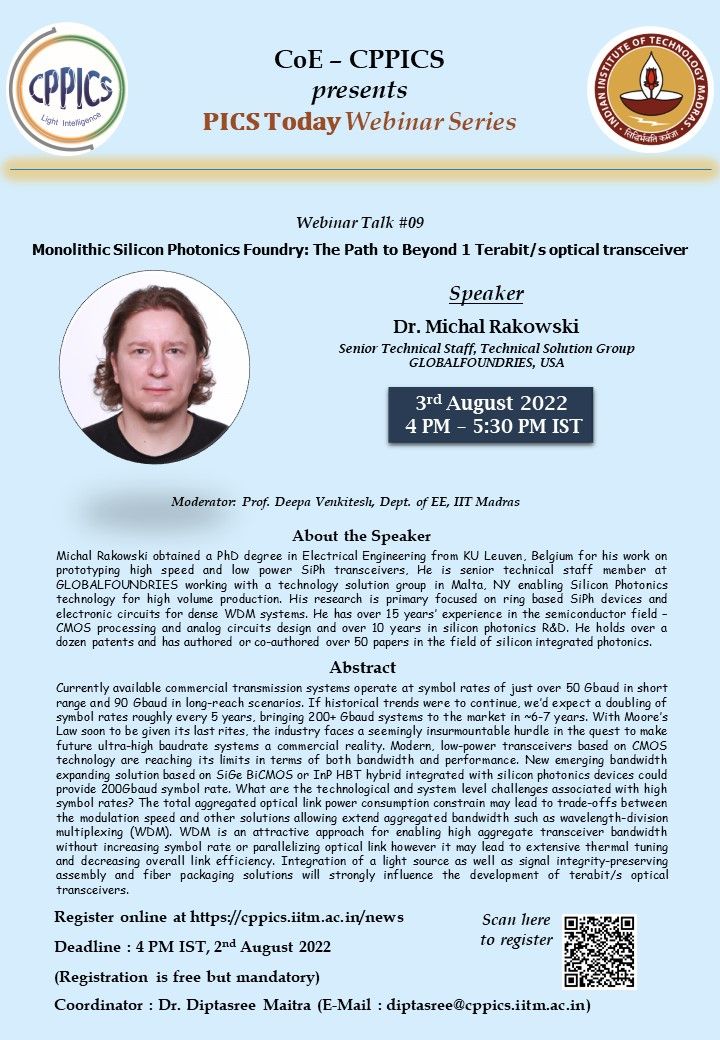 CoE-CPPICS team cordially invites you to the upcoming PICS-Today Webinar Series Talk by Dr. Michal Rakowski, Sr. Tech. Staff, GlobalFoundries, USA. The talk is scheduled on 3rd August, 2022 at 4pm IST. Online free registration is available at lnkd.in/dQ6WPy5S
