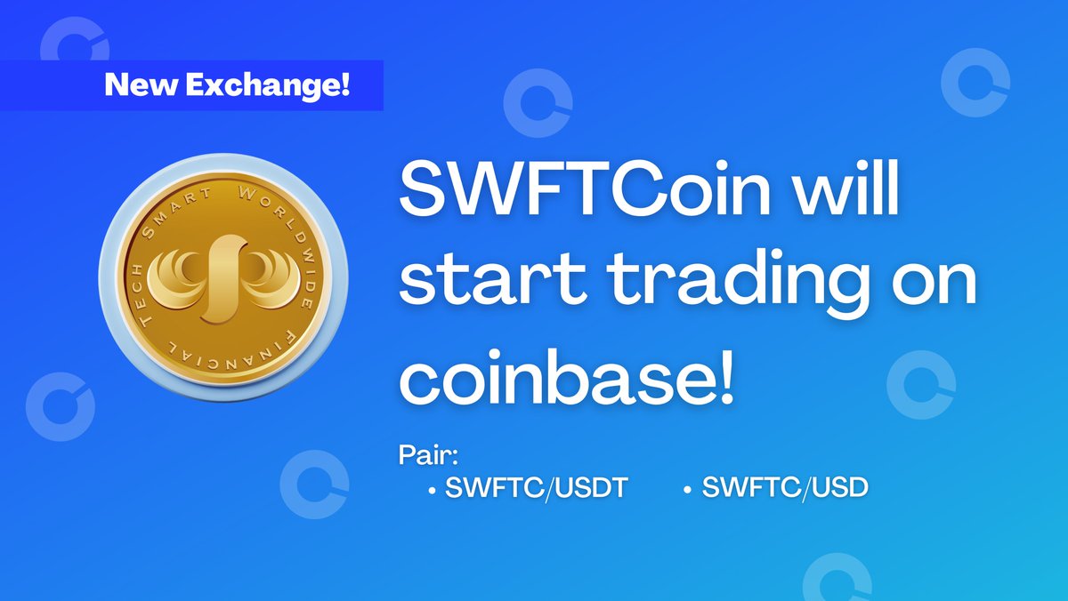 SwftCoin's tweet photo. 🚨 Great news! 

$SWFTC, the token that gives power to SWFT Blockchain will be listed on @Coinbase! 

Deposit for $SWFTC is now open at @Coinbase &amp; @CoinbaseExch

Trading will start soon!
Pair: SWFTC/USDT &amp; SWFTC/USD

Stay tuned for more update 👀

#SWFTC #coinbase https://t.co/BxVwwYxNV1