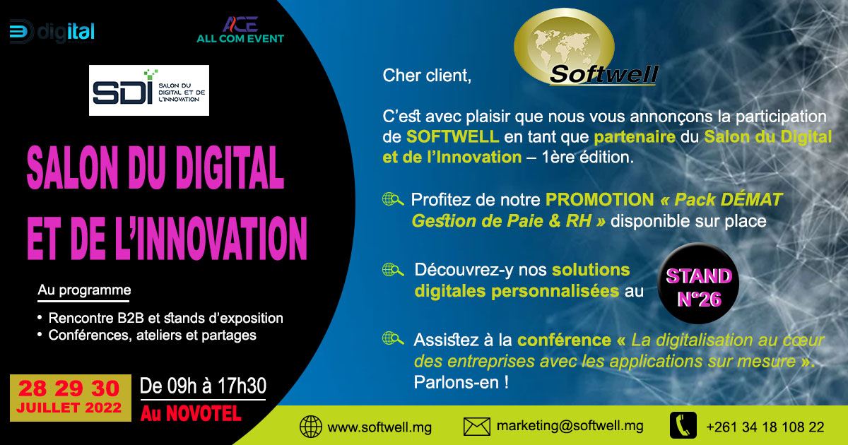 SoftwellMada's tweet photo. 📣 ⭐ SOFTWELL, PARTENAIRE du Salon du Digital et de l'Innovation ⭐
🗓 28, 29, 30 juillet 2022 - Au N Convention Novotel Ivandry

👉 STAND N° 26

📱 +261 20 22 409 32 / +261 34 18 108 22/office@softwell.mg https://t.co/62MwnTAUVB