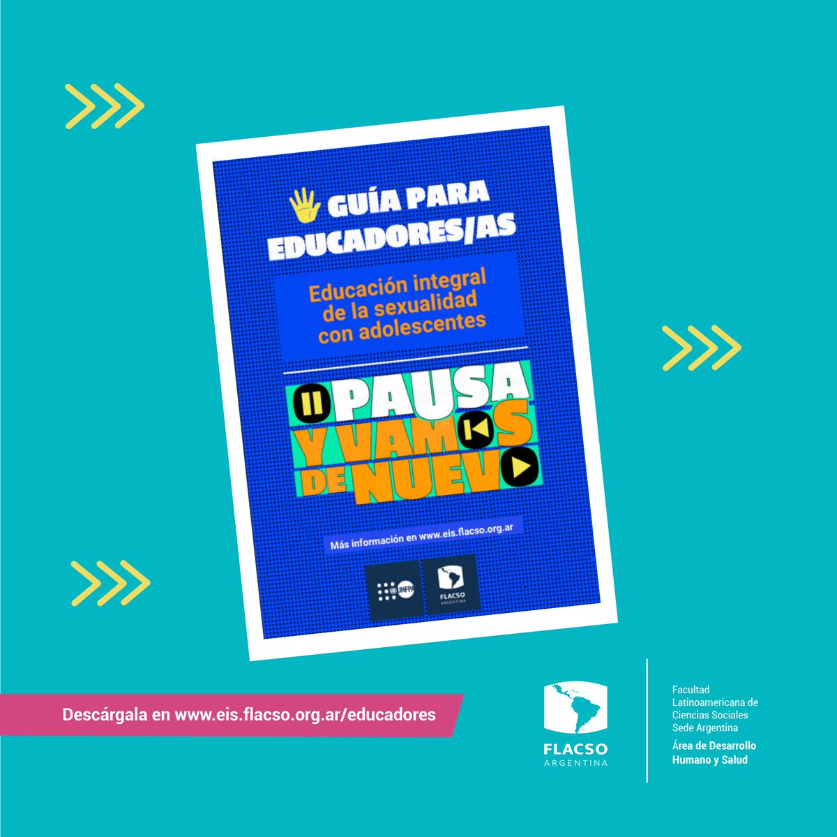 📒 Conoce más sobre cómo abordar este trabajo en conjunto en nuestra "Guia para docentes. Educación Integral de la Sexualidad con adolescentes”.

Descárgala aquí 🔗 eis.flacso.org.ar/educadores