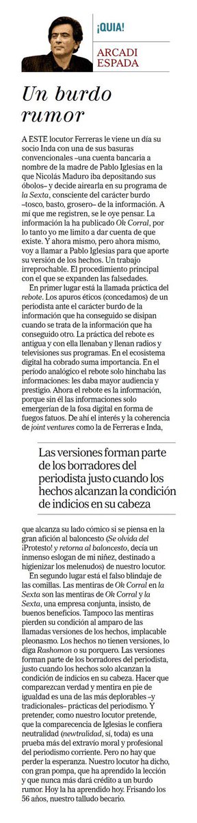 Ferreras da voz a Inda, Espada da en la diana: “Los apuros éticos de un periodista ante el carácter burdo de la información que ha conseguido se disipan cuando se trata de la información que ha conseguido otro”. Onda Cero echa a Espada y el despido hace perfecta la columna.