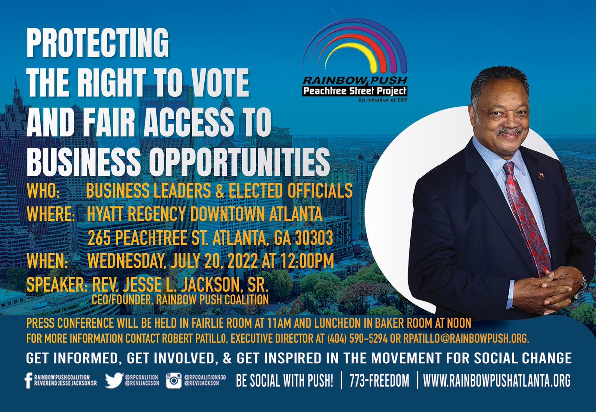 WE ARE Protecting The Right To Vote &amp; Fair Access to Business Opportunities 
🦉WHO: Business Leaders &amp; Elected Officials 
🏨 WHERE: <a href="/HyattRegencyAtl/">Hyatt Regency</a> 265 Peachtree St. Atlanta, GA 30303
⏰WHEN: TODAY, Wednesday, July 20, 2022 at 12pm 
🗣SPEAKER: ME! <a href="/RevJJackson/">Rev Jesse Jackson Sr</a>  #VotingMatters