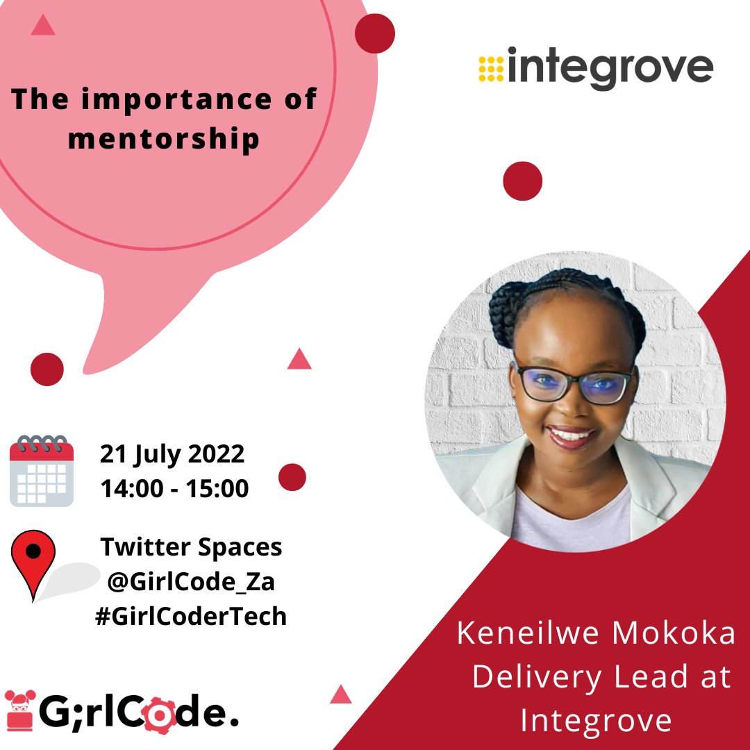 Hi, #GirlCoders. Remember to set your reminders for our upcoming space with guest speaker Keneilwe Mokoka <a href="/integrove/">Integrove</a>. We will be discussing the importance of mentorship.