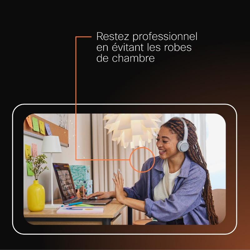 Webex_France's tweet photo. Ça peut être difficile de savoir quoi porter pour un appel vidéo.

Voici quelques conseils pour vous aider à avoir plus confiance en vous devant la caméra.

#HybridWorkTips