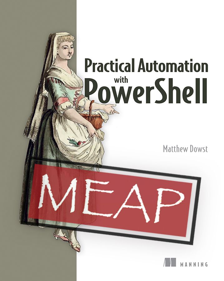 ManningBooks's tweet image. Take #PowerShell beyond simple scripts and build time-saving automations for you and your team. Practical Automation with PowerShell is our Deal of the Day: mng.bz/D1qn @mdowst #systemadmin #windowspowershell