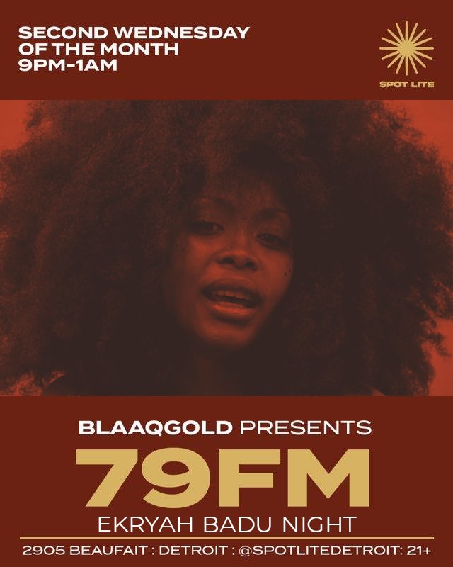 BlaaqGold's tweet photo. (AUG 10th) The Neo Soul, Timeless Hip-Hop, RnB,and Grooves Saga of 79FM continues with a night of Erykah Badu @ SPOTLITE DETROIT. I'll also be performing my first Solo EP "WEATHERSCAN" in the same night. 😤💥. I have Special guests pulling up also 👀 see y'all soon #79FM https://t.co/YjcltrRKEw
