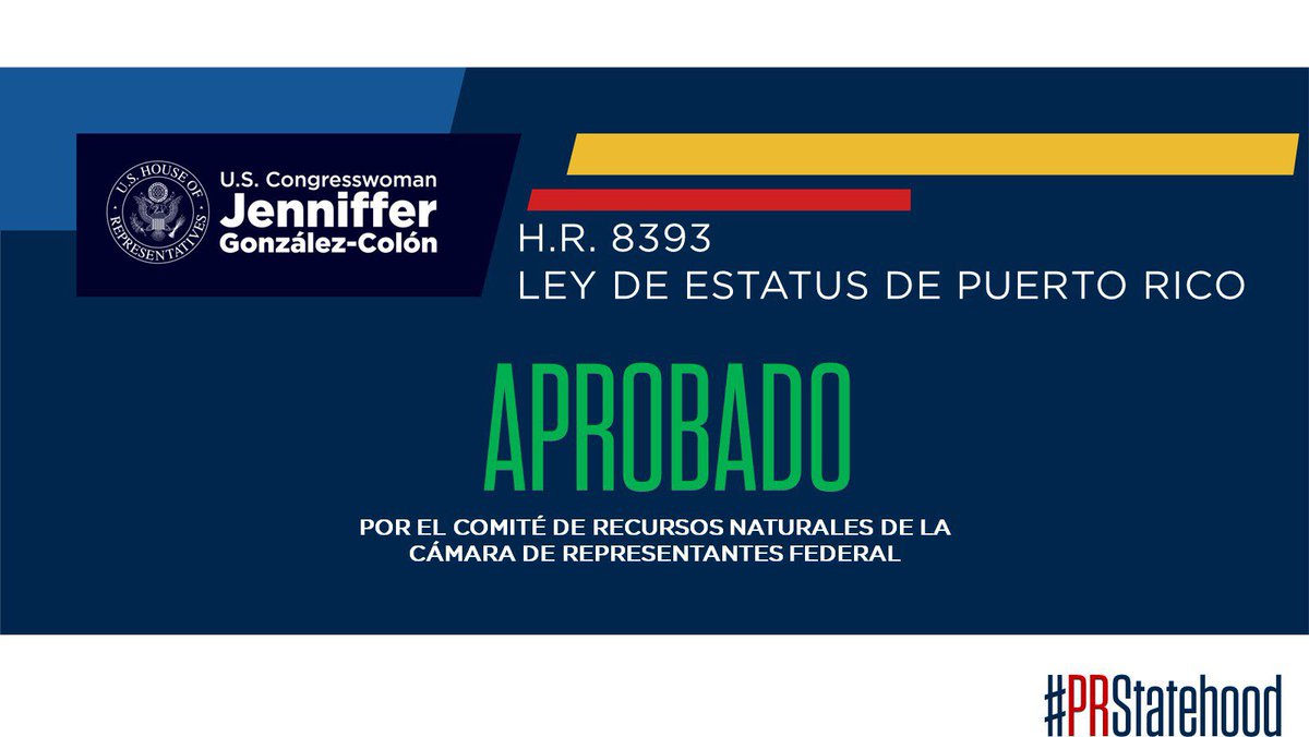 Aprobado en Comité el #HR8393 Puerto Rico Status Act!