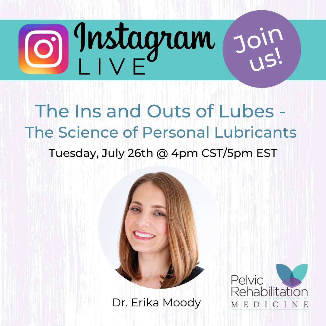 Are some #lubes better for your body than others? Find out when our own Dr. Moody goes live on Instagram discussing The Ins and Outs of Lubes - The Science of Personal Lubricants. Join us on Tuesday, July 26th at 4pm CST/ 5pm EST on IG @pelvicrehabilitation #pelvicrehabilitation