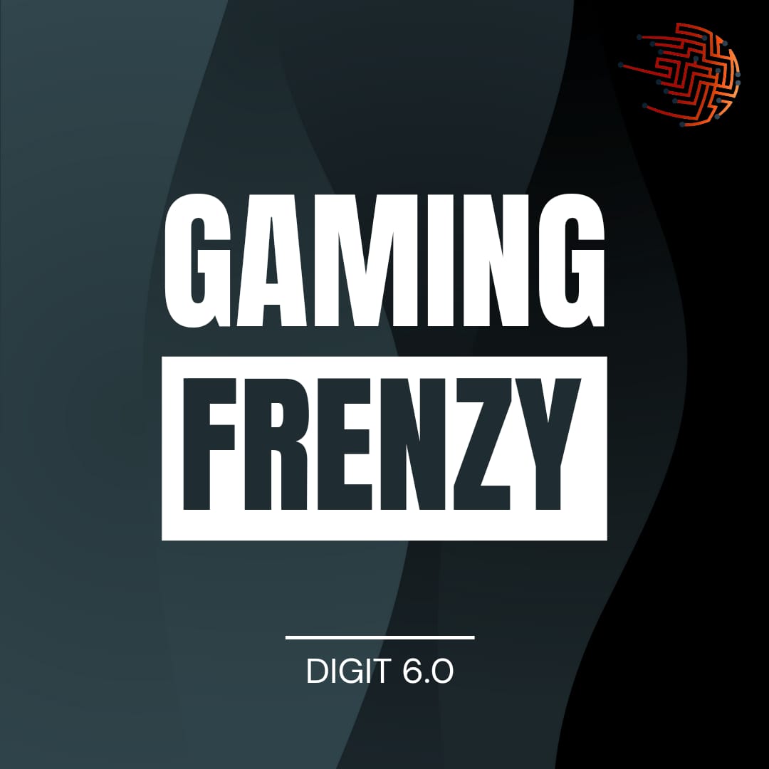 Team up with your friends and showcase your gaming abilities. 
The most awaited event is here. 

Presenting the eighth event of DIGIT 6.0
Gaming Frenzy 

<a href="/ashokkp/">Ashok Pandey</a> <a href="/y_sanjay/">Sanjay Yadav</a> <a href="/pntduggal/">PUNEET DUGGAL</a> <a href="/UrvashiS9/">Urvashi Singhal</a> <a href="/sunita_rajiv/">Sunita Rajiv</a> <a href="/shubhag02334784/">shubh agarwal</a> @Tanush07108 <a href="/NamayRohatgi/">Namay Rohatgi</a> <a href="/krishvardhan123/">Krishvardhan Maini</a>