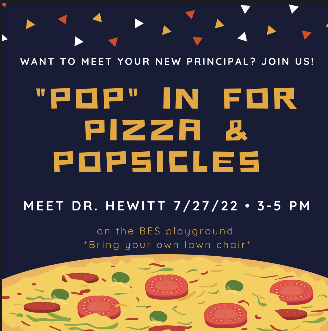 Join us on Wednesday, July 27th from 3-5 p.m. to have pizza and popsicles with our new Principal - Dr. Hewitt! We will meet on the playground so bring a chair and come ready to eat and socialize! We will have a PTA reorganization meeting to follow from 5 - 5:30! 🐝