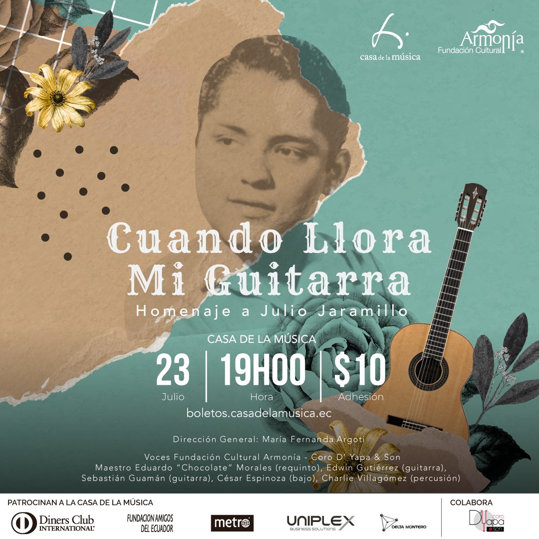 maferargoti's tweet photo. La Casa de la Música y la Fundación Cultural Armonía presentan el concierto CUANDO LLORA MI GUITARRA, un homenaje a JULIO JARAMILLO.

🗓 Sábado, 23 de julio de 2022 
🕗19h00
💲Adhesión $10
🎫Entradas a la venta en https://t.co/cP9VUE3ZBj https://t.co/bI3qlQTJ1Z https://t.co/ZP1wedHYFE