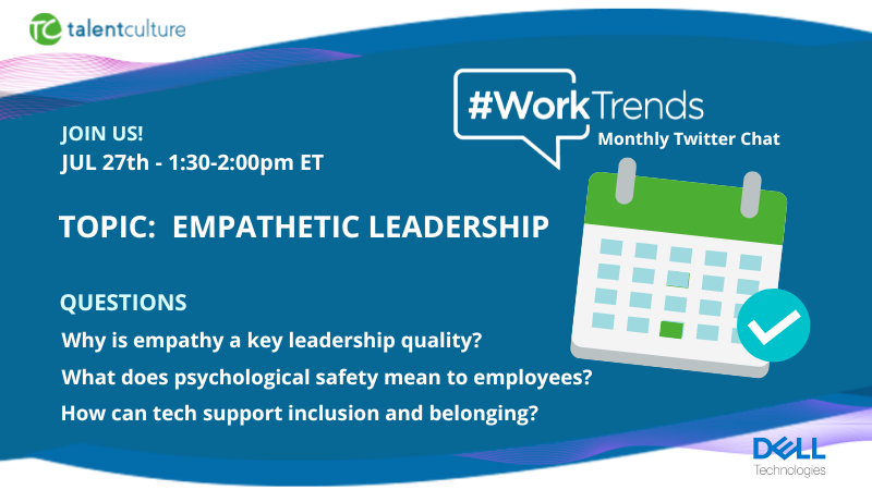 NEXT WEDNESDAY July 27 - 1:30-2:00pm ET
Join our live #WorkTrends Twitter chat - right here! 🗨️💬

TOPIC: Empathetic #Leadership ❤️

Peek at Qs below 👀
And catch up with podcast episodes on our website ▶️ talentculture.com/worktrends-pod…

See you next week!
<a href="/DellTech/">Dell Technologies</a> <a href="/Dell/">Dell Technologies</a> #EQ #skills