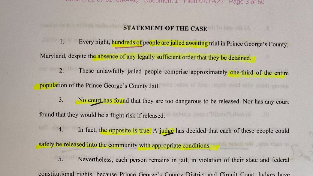 THE FACTS: Every night, hundreds of people are jailed awaiting trial in Prince George’s County,  Maryland, despite the absence of any legally sufficient order that they be detained. These unlawfully jailed people comprise approximately 1/3 the entire  population of the Jail.
