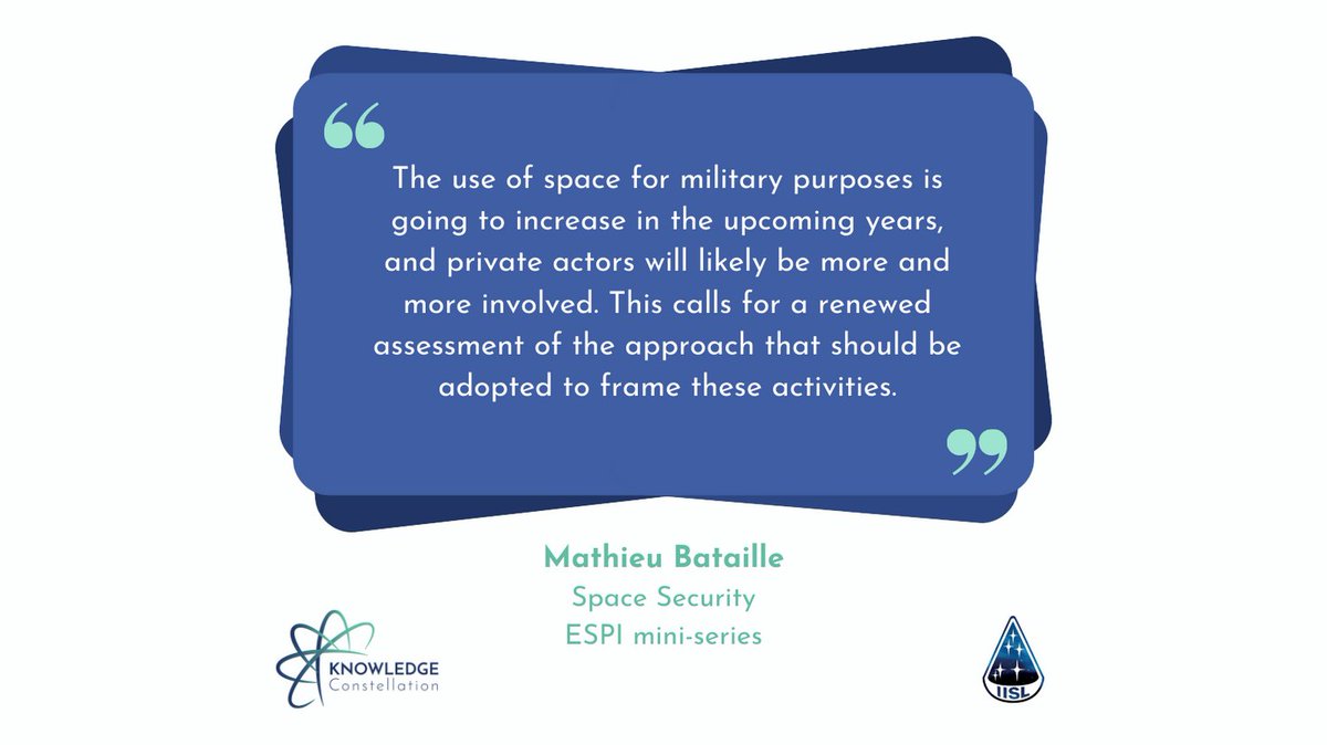 IISL_KC's tweet photo. ☄️ The next @iisl_space Knowledge Constellation expert submission in the @ESPIspace mini-series focuses on Space Security. It was provided by Mr Mathieu Bataille. ☄️
🔎 https://t.co/SWWyFgbDbg
#KnowledgeConstellation #IISL #KCbrightminds #ESPI https://t.co/sSFk1Qzhw8