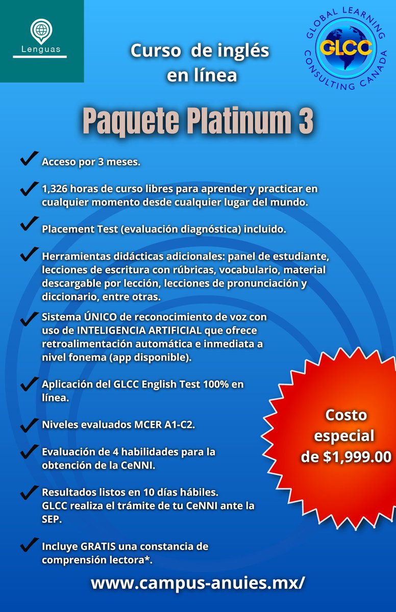 Aprovecha el Paquete Platinum 3 que ANUIES y GLCC tienen para ti!🎓🎯
*Nivel A1- Constancia con vigencia de 1 año.
*Nivel A2-C1- Certificado con vigencia de 5 años.
*Nivel C2- Diploma con vigencia de 10 años.