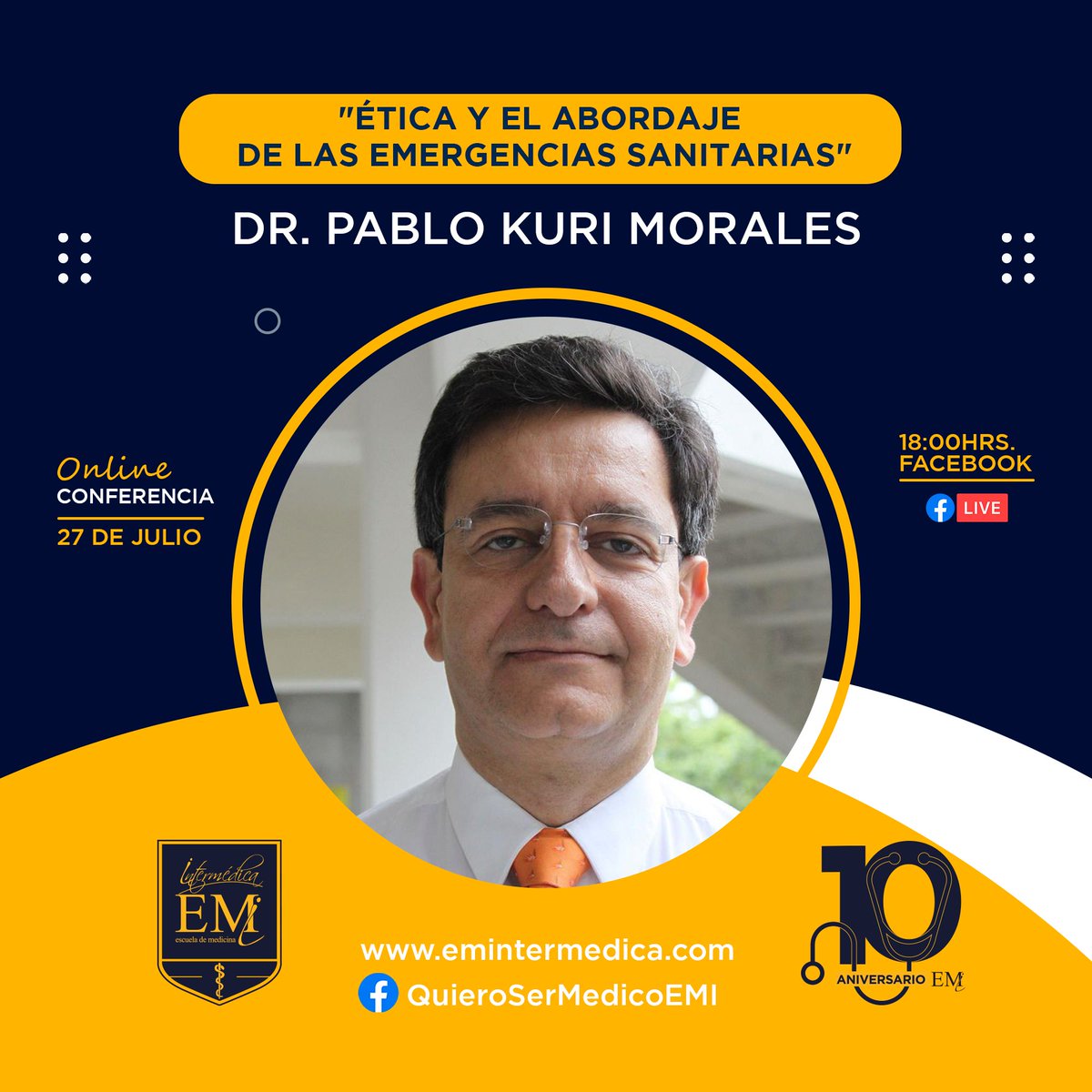 EMIntermedica's tweet photo. No te pierdas este 27 de julio en punto de las 18:00 hrs la conferencia "Ética y el Abordaje de las Emergencias Sanitarias" a cargo del Dr. Pablo Kuri Morales a través de Facebook Live. #SomosEMI #SomosUNAM #10AñosFormandoMédicosdeExcelencia https://t.co/2L7gMzgXxX