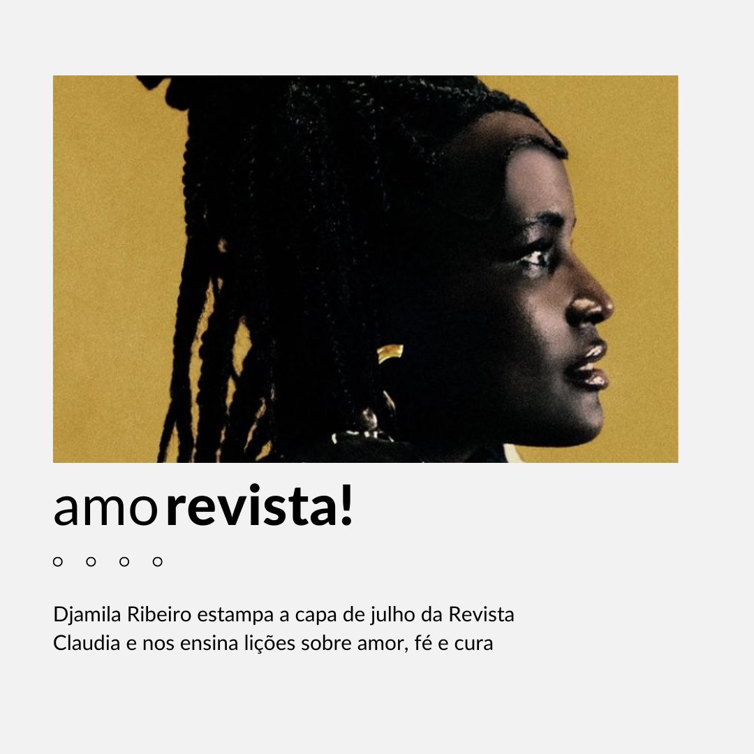 Em um editorial de tirar o fôlego, Djamila Ribeiro estampa a capa de julho da revista Claudia. A matéria de capa, assinada por ninguém menos que Paula Jacob, se apresenta como uma conversa deliciosa de se ler, na qual Djamila nos deleita com sua inteligência encantadora e sem fim
