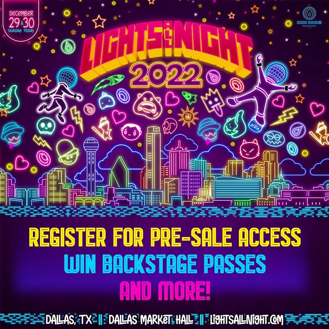 🕺LIGHTS ALL NIGHT 2022 IS A GO! December 29th & 30th in Dallas!! 🪩💫 Sign up for pre-sale NOW for first access to tix AND a chance to win backstage passes!! Lineup 7/26 @ 12pm CT. Pre-sale 8/1 @ 10am CT. arep.co/TlbP62