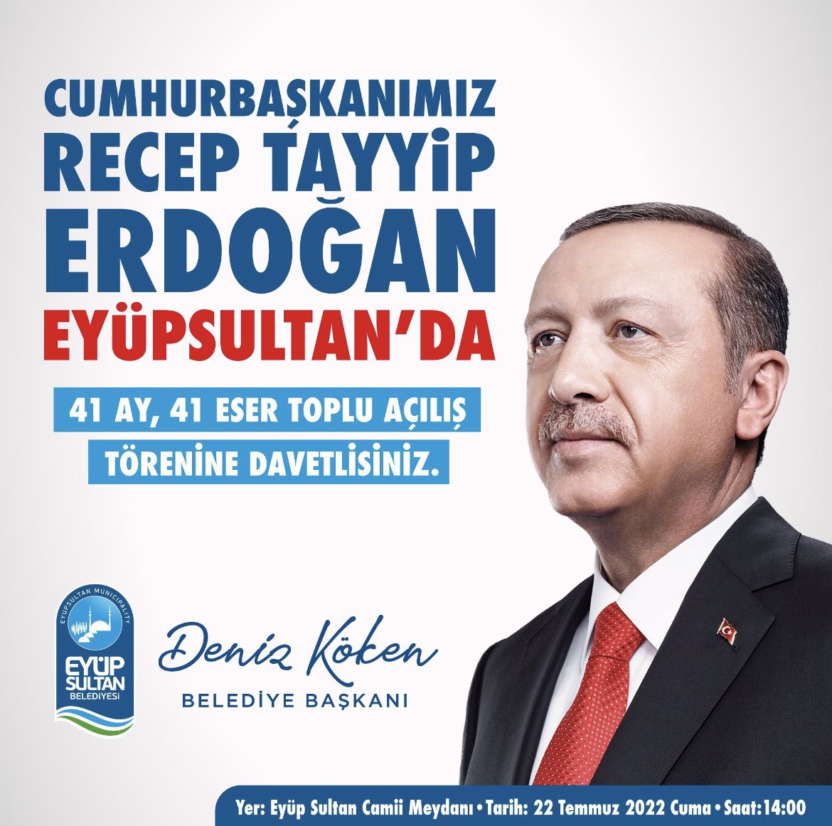 MUSTAFA KEMAL AKKUZU 🇹🇷 (@mkakkuzu) on Twitter photo Cumhurbaşkanımız Sayın Recep Tayyip Erdoğan'ın <a href="/RTErdogan/">Recep Tayyip Erdoğan</a> teşrifleriyle gerçekleştireceğimiz Eyüpsultan Belediyemiz’in 41 ayda 41 eser, Eyüpsultan'a Değer toplu açılış törenine tüm halkımızı bekliyoruz..
🗓️ 22 Temmuz Cuma
🕑 14:00
📍 Eyüp Sultan Meydanı Cumhurbaşkanımız Sayın Recep Tayyip Erdoğan'ın <a href="/RTErdogan/">Recep Tayyip Erdoğan</a> teşrifleriyle gerçekleştireceğimiz Eyüpsultan Belediyemiz’in 41 ayda 41 eser, Eyüpsultan'a Değer toplu açılış törenine tüm halkımızı bekliyoruz..
🗓️ 22 Temmuz Cuma
🕑 14:00
📍 Eyüp Sultan Meydanı