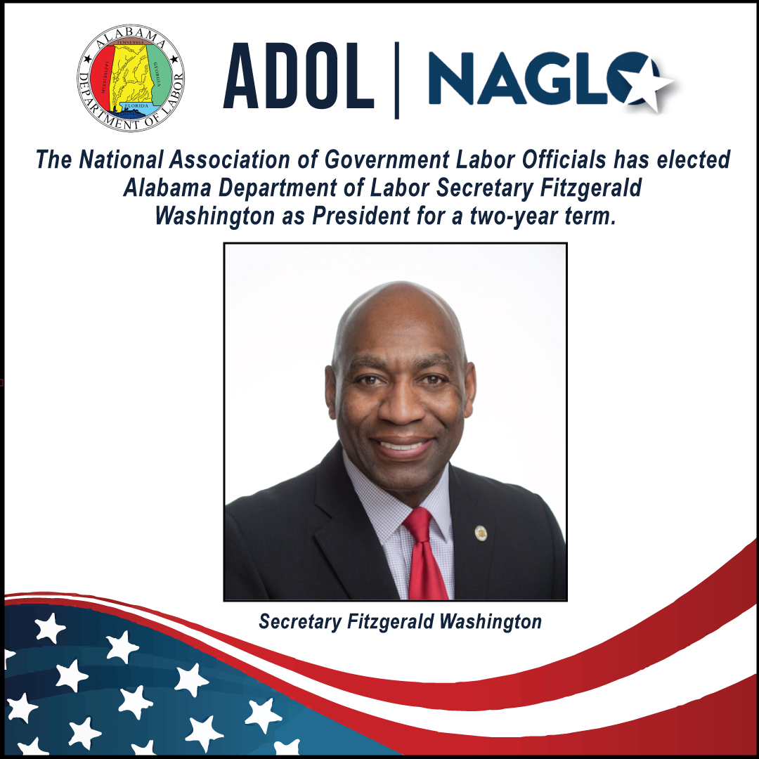 Congratulations to Alabama Department of Labor Secretary Fitzgerald Washington  for being named President of the National Association of Government Labor Officials - NAGLO! Learn more: labor.alabama.gov/news_feed/News…