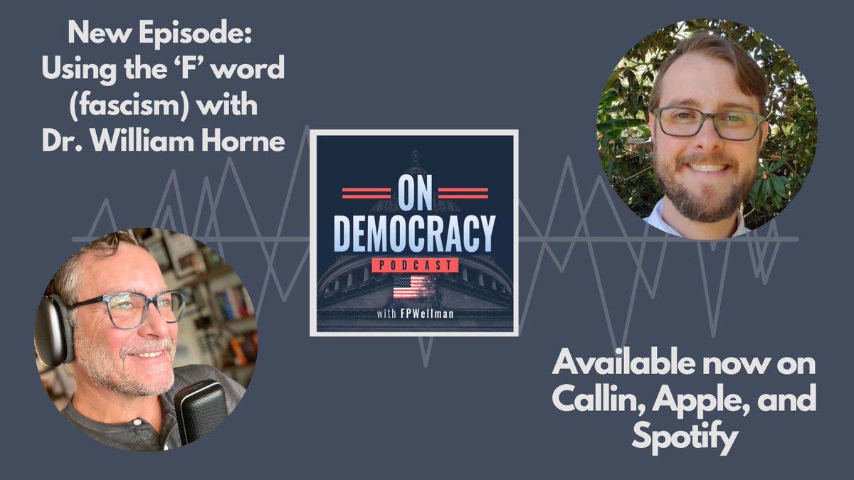 FPWellman's tweet image. New episode of 'On Democracy with FPWellman' out today. Great chat with @wihorne the co-founder and editor of The Activist History Review about the GOP's lurch towards fascism, historic precedent, and what you can do to push back. Check it out on Callin, Apple, and Spotify.