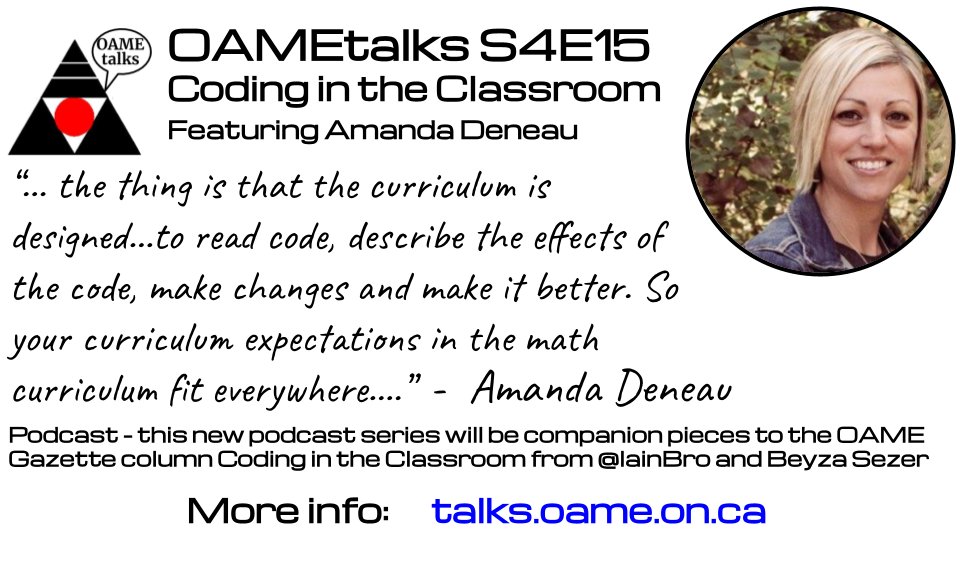 [NewPodcast] <a href="/IainBro/">Iain Brodie</a> &amp; Beyza Sezer interview <a href="/Amanda_Deneau/">Amanda Deneau</a> in our latest episode of Coding in the Classroom

talks.oame.on.ca/season-4

It's the audio version of what is seen in the latest <a href="/OAMEwrites/">OAME Gazette Editor</a> Gazette
#MathChat #MTBoS #iTeachMath